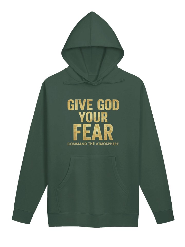 GIVE GOD YOUR FEAR | Command The Atmosphere Hoodie UNISEX (Forest Green) product image (2)