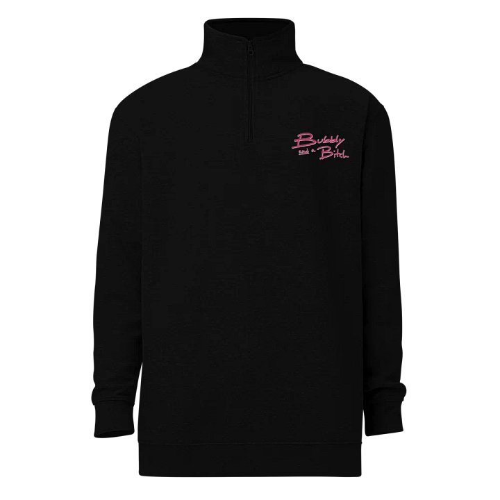 Bubbly and a B*tch (pink+white shadow design) embroidered quarter zip product image (2)