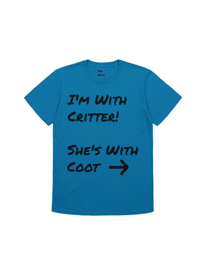 I'm with Critter T-Shirt Style 1 (Black Text) product image (1)