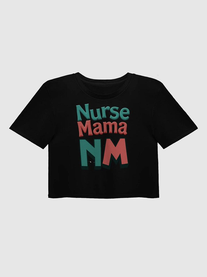 Nurse Mama NM Premium Crop Top product image (5)