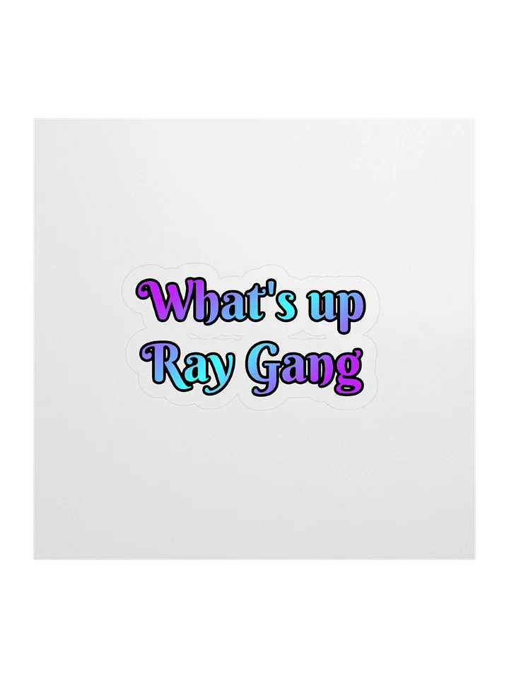 WHAT'S UP RAY GANG STICKER product image (1)