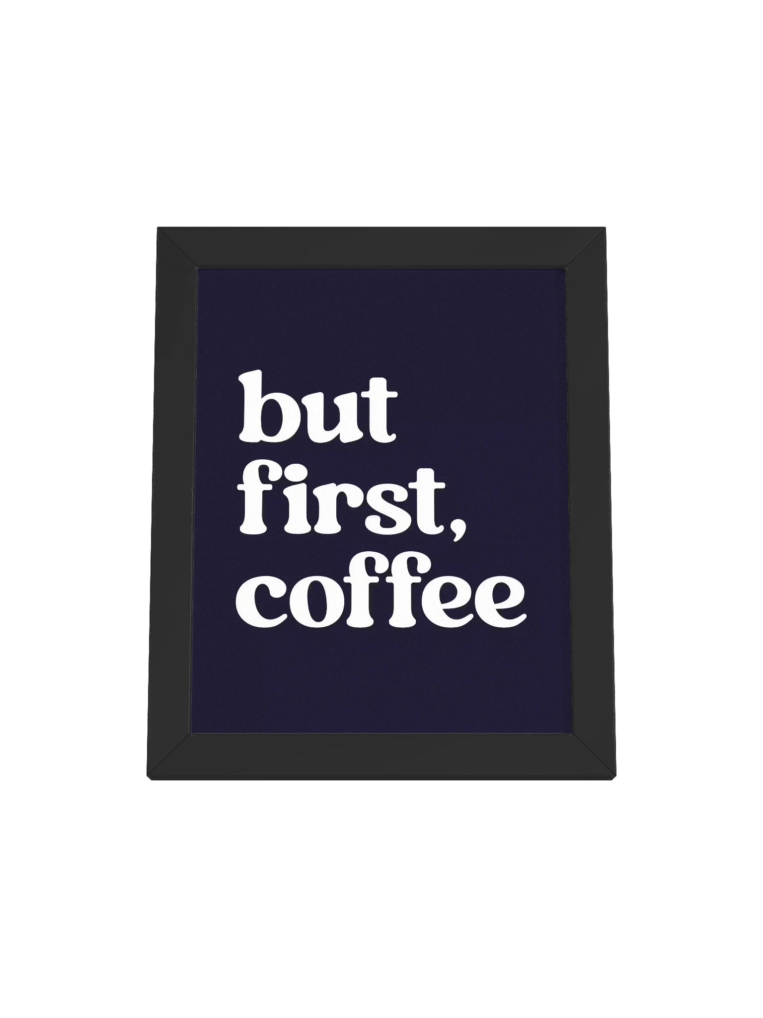 but first coffee - Framed Poster product image (11)
