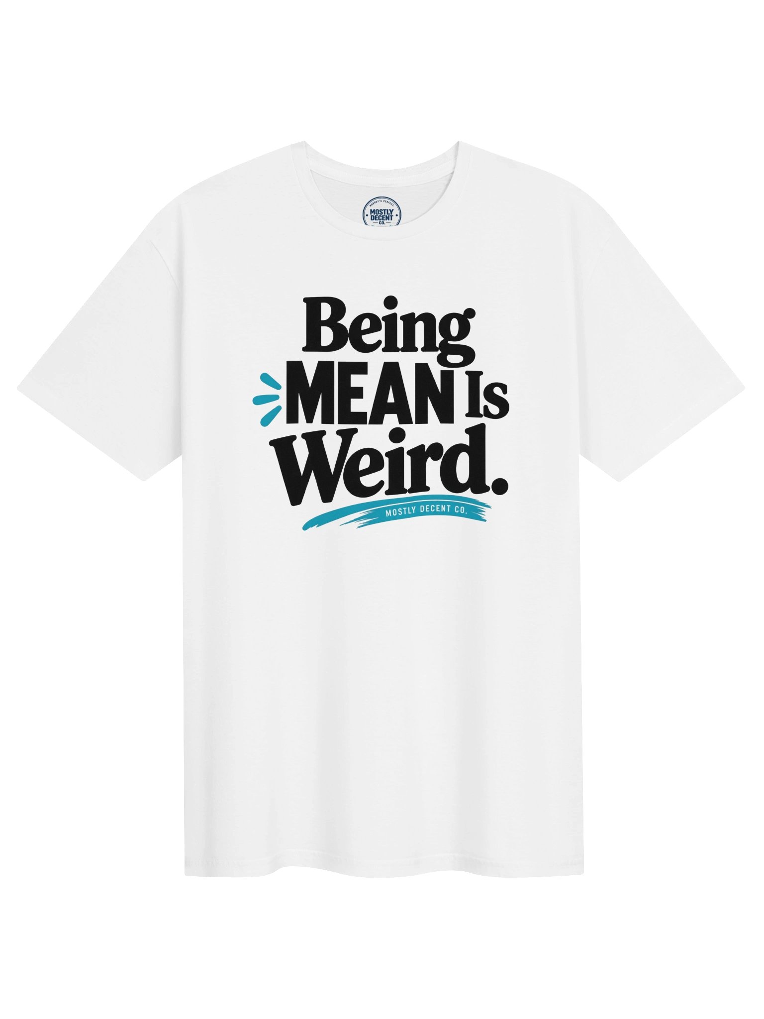 Being Mean Is Weird T-Shirt product image (1)