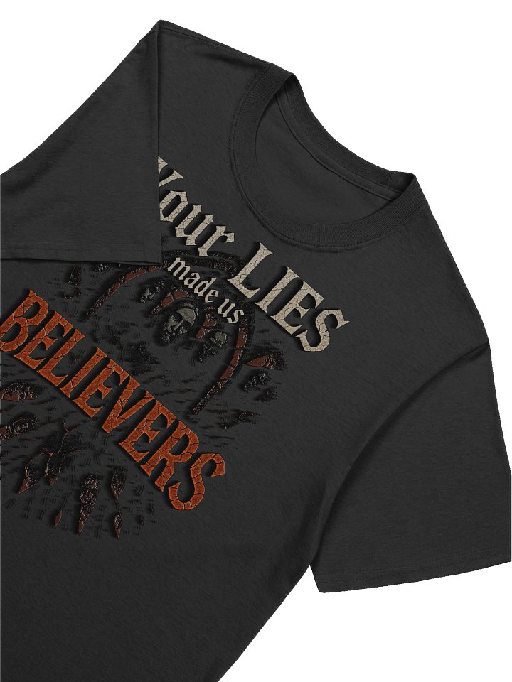 LIES Made Us BELIEVERS Gildan Unisex Softstyle T-Shirt product image (1)