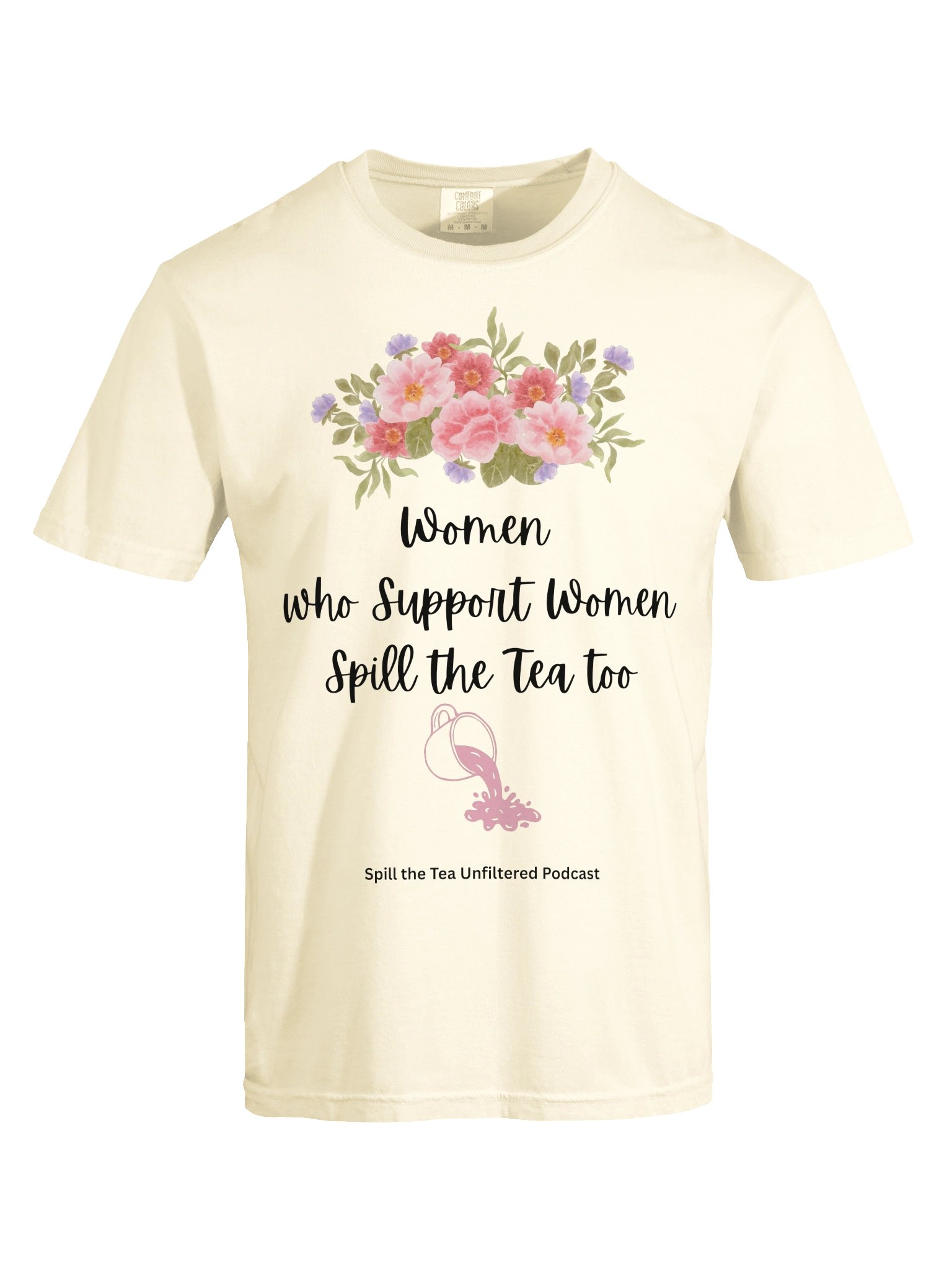 Women Supporting Women Tea Podcast Tee product image (125)