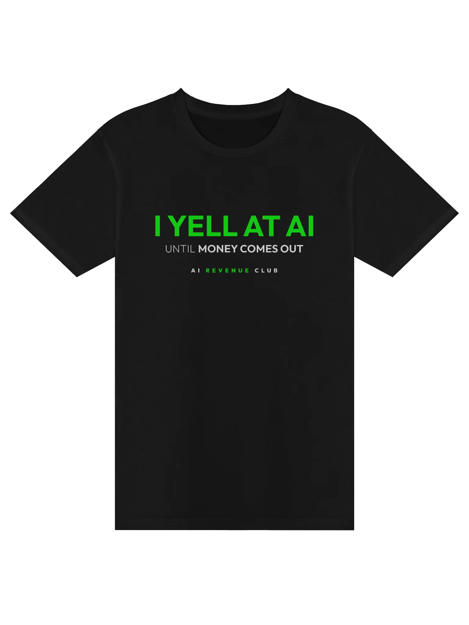 I Yell at AI - Tshirt product image (1)