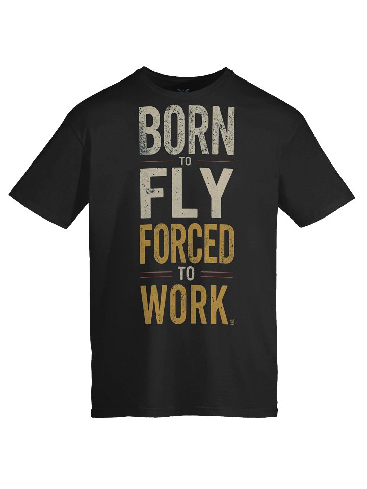 Born to Fly Forced to go to work product image (1)