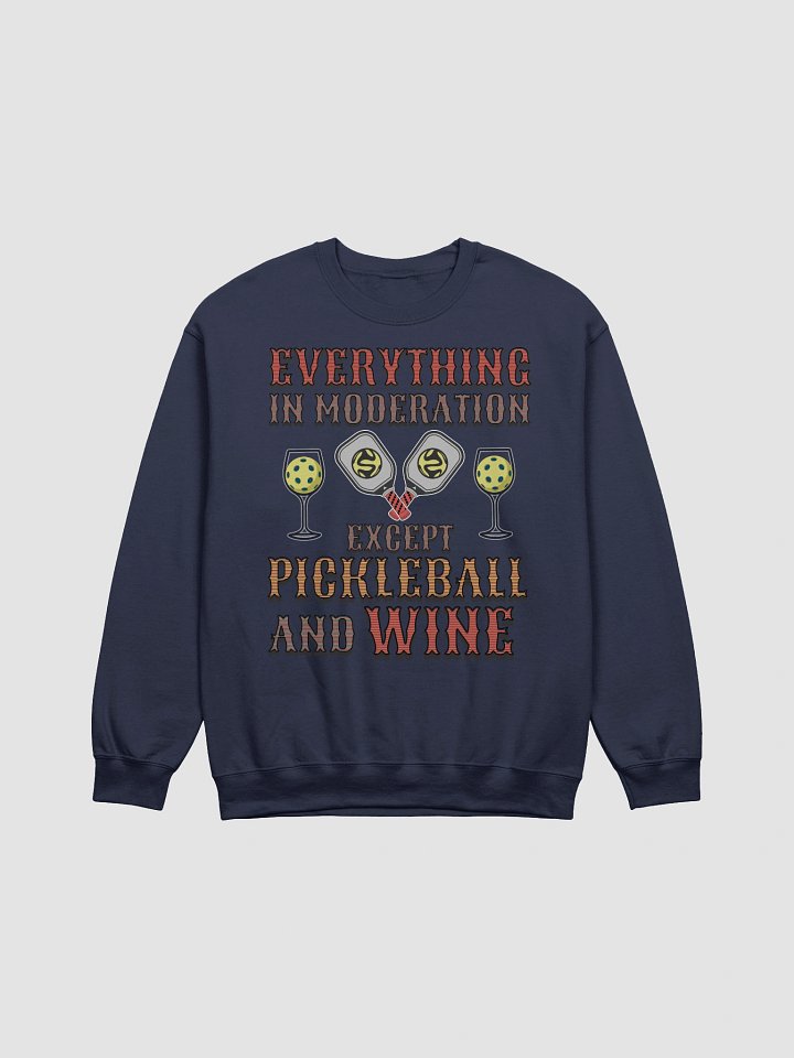Everything In Moderation Except Pickleball And Wine Lover's Crewneck product image (3)