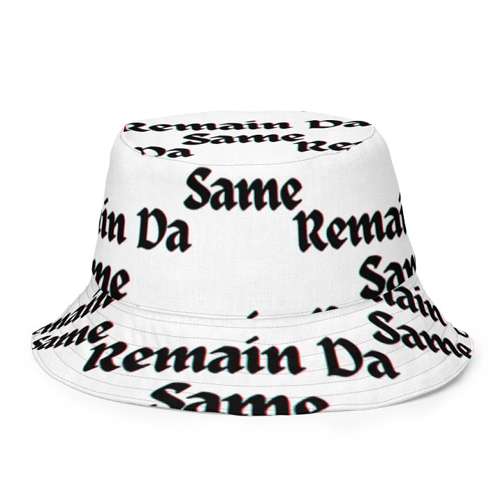 Remain Da Same (Bucket hat) product image (2)