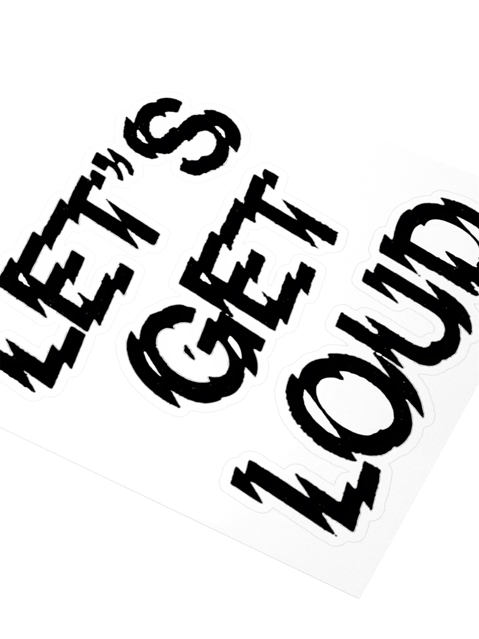 Let's Get Loud Die-Cut Sticker 4x4" product image (3)