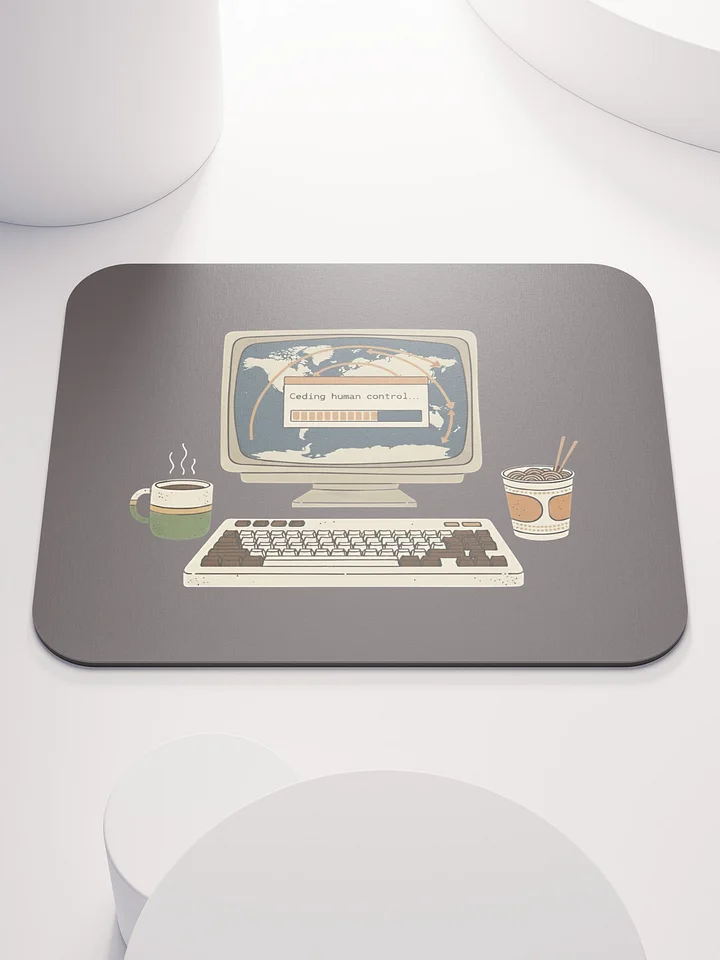 Ceding Human Control Mousepad product image (1)