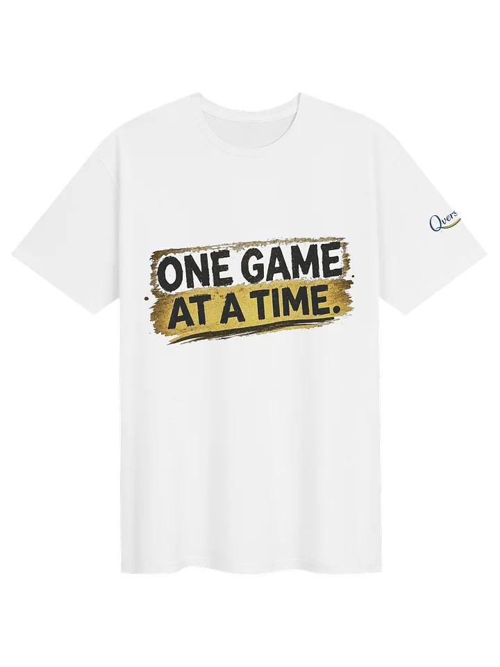 One Game At A Time Tee - Unisex product image (1)
