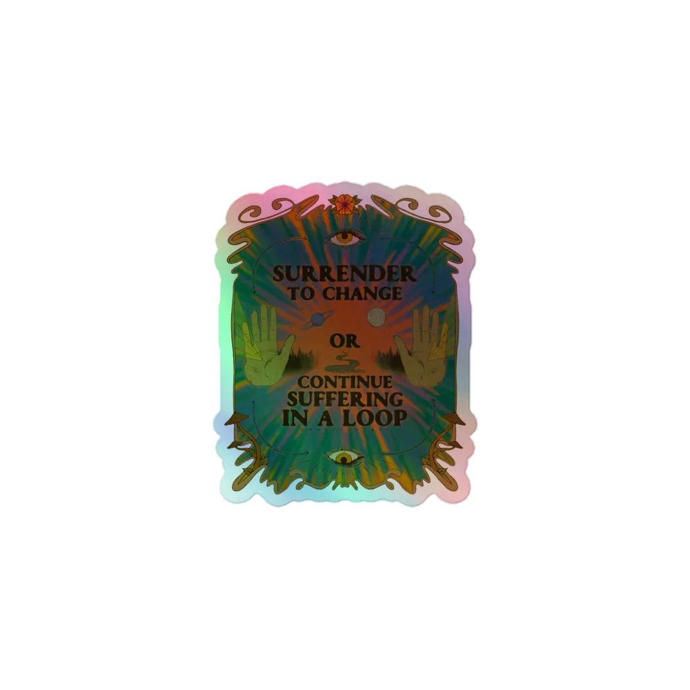 Holographic Sticker - Surrender to Change product image (1)