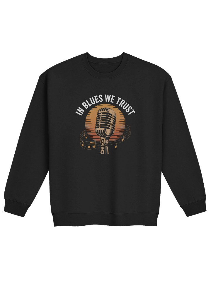 In Blues We Trust – Premium Sweatshirt (The Slogan Series) product image (1)