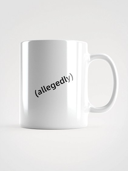 (allegedly) Coffee Mug