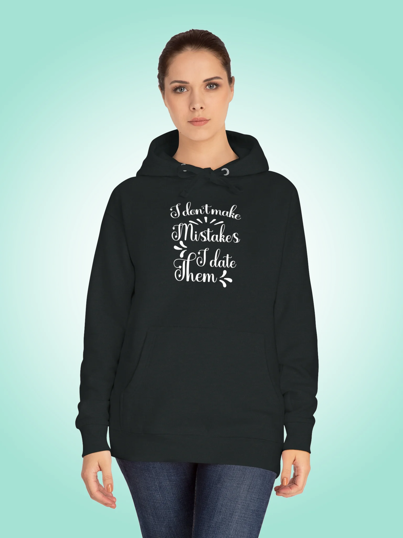 I Don't Make Mistakes I Date Them product image (1)
