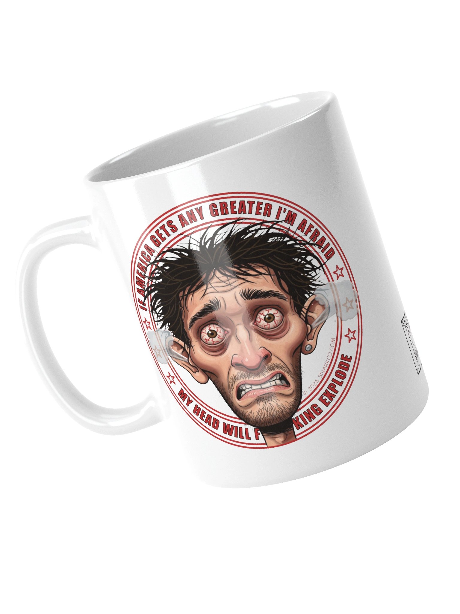 Funny White Ceramic Mug Says: "If America Gets Any Greater I'm Afraid My Head will Fucking Explode" product image (5)