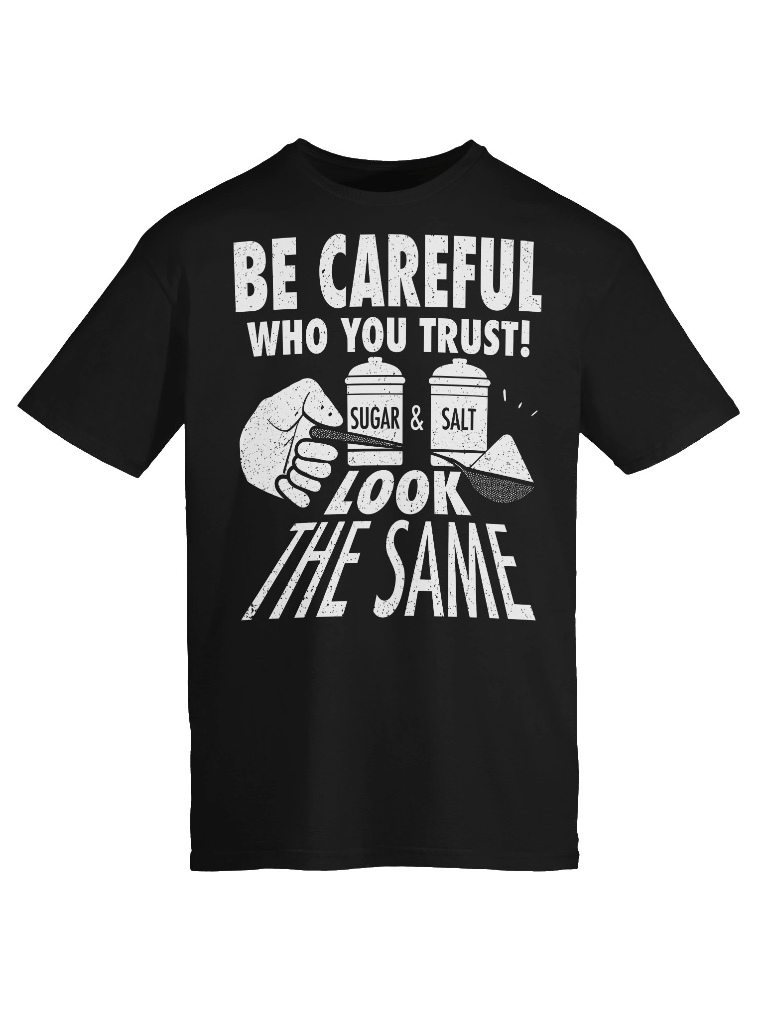 Be Careful Who You Trust Funny Quote T-Shirt product image (42)