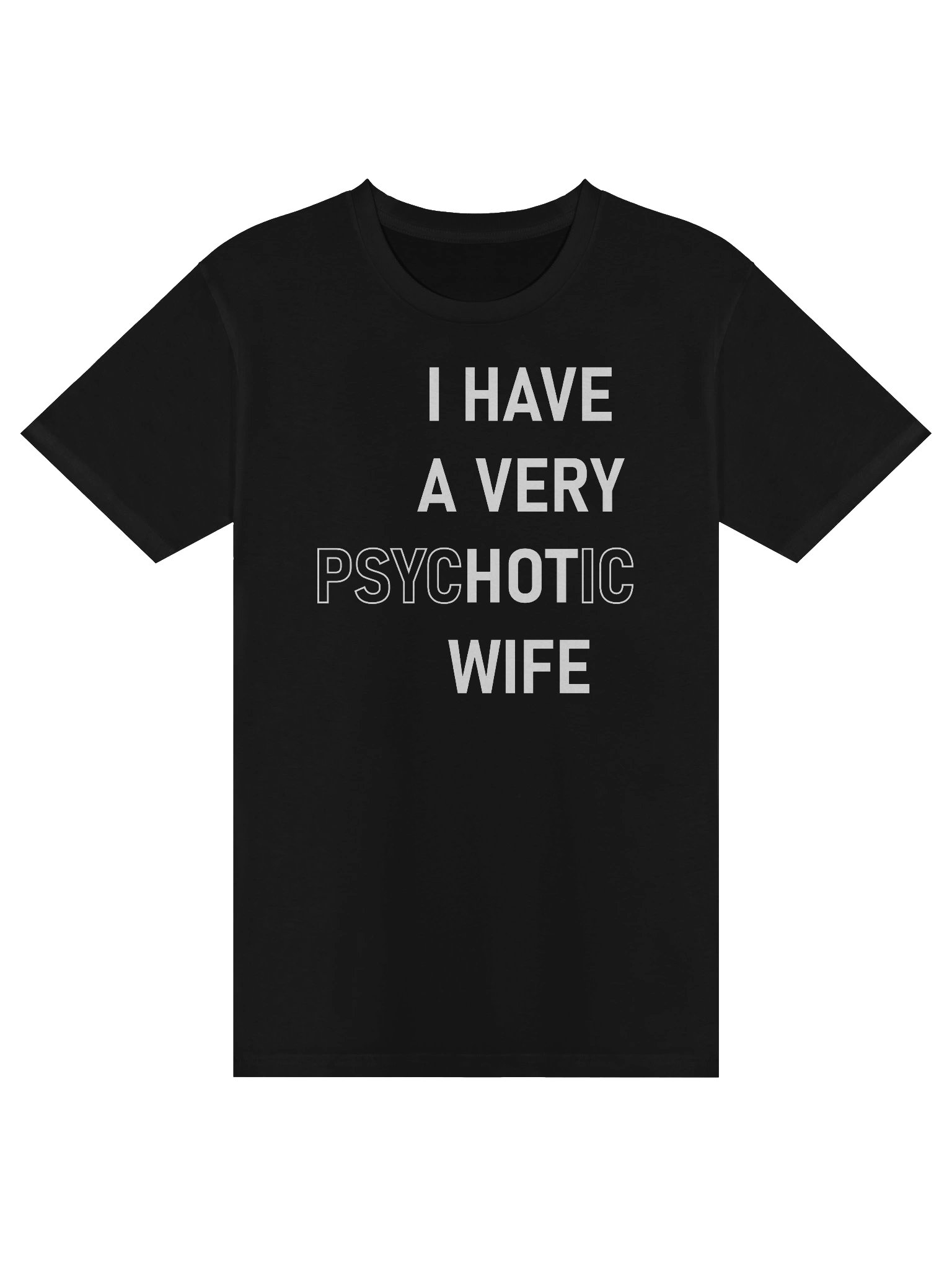 I Have A Very Psychotic Wife Premium T-Shirt product image (1)