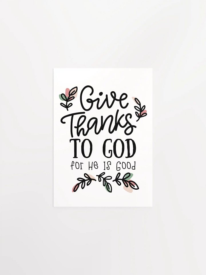 Give Thanks To God For He Is Good Art Print product image (2)