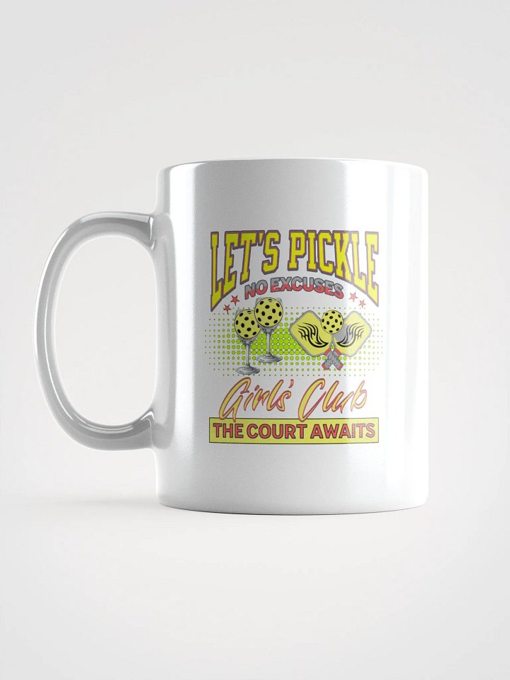 Let's Pickle! No Excuses Pickleball Girls Club Mug product image (1)