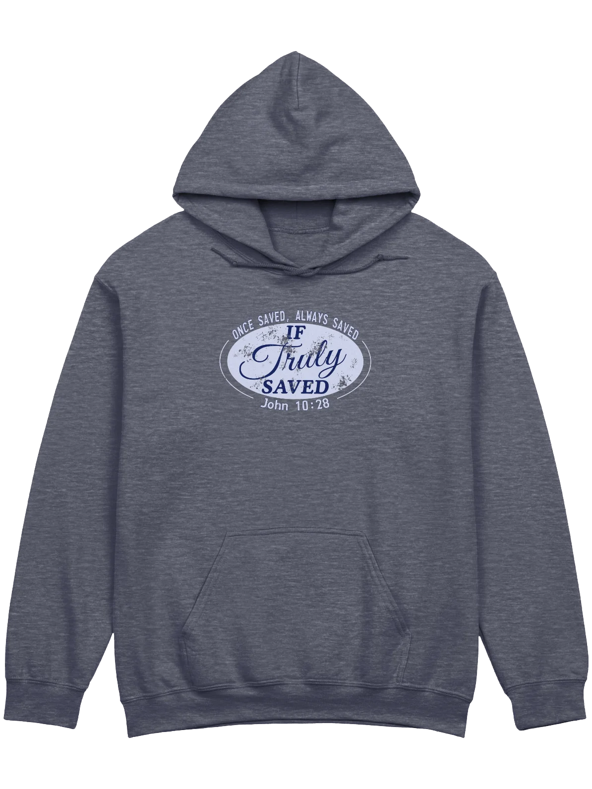 Once Saved Always Saved If Truly Saved Hoodie product image (3)