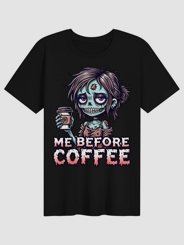 "Me Before Coffee" Zombie Chick T-Shirt | Me Before Coffee Collection product image (2)