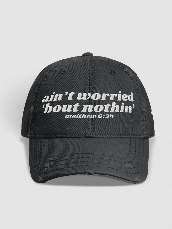 Ain't Worried 'Bout Nothin' Distressed Hat product image (3)