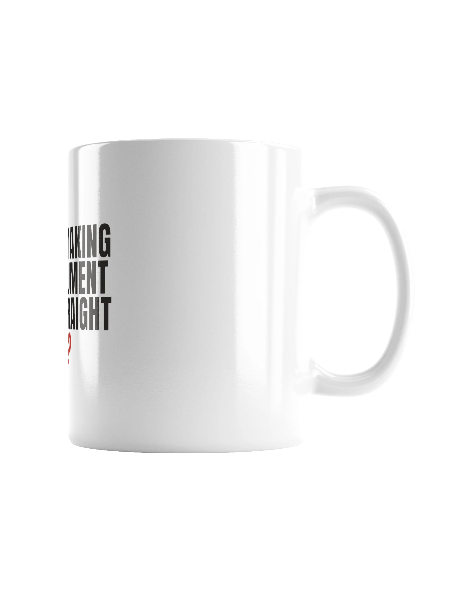 Straight Face? — Mug product image (3)
