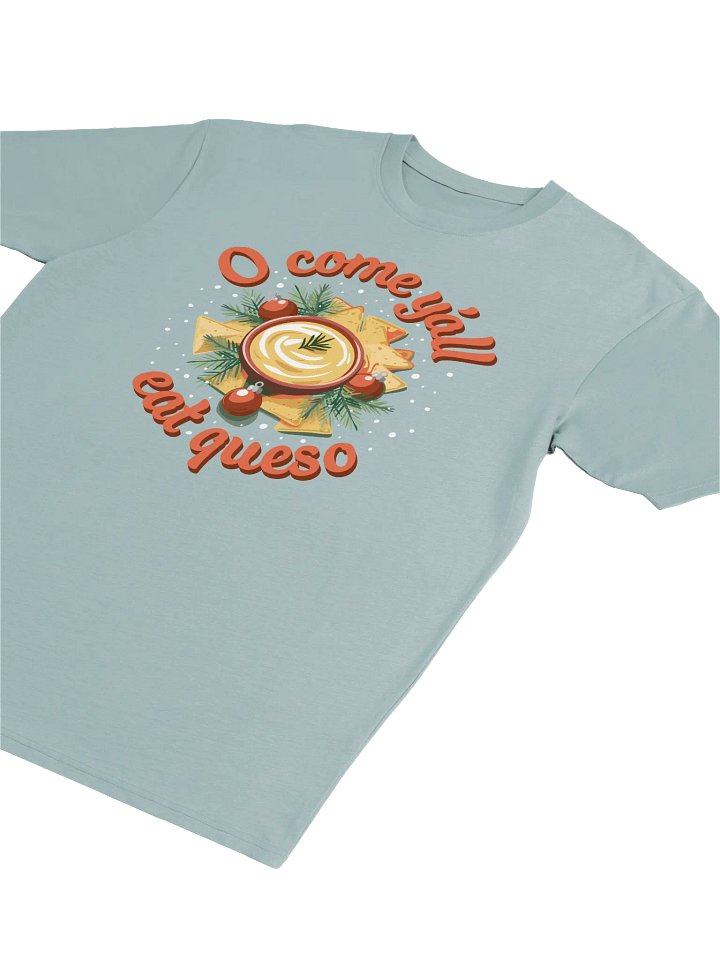 O Come Y'all Eat Queso Unisex Tee product image (2)