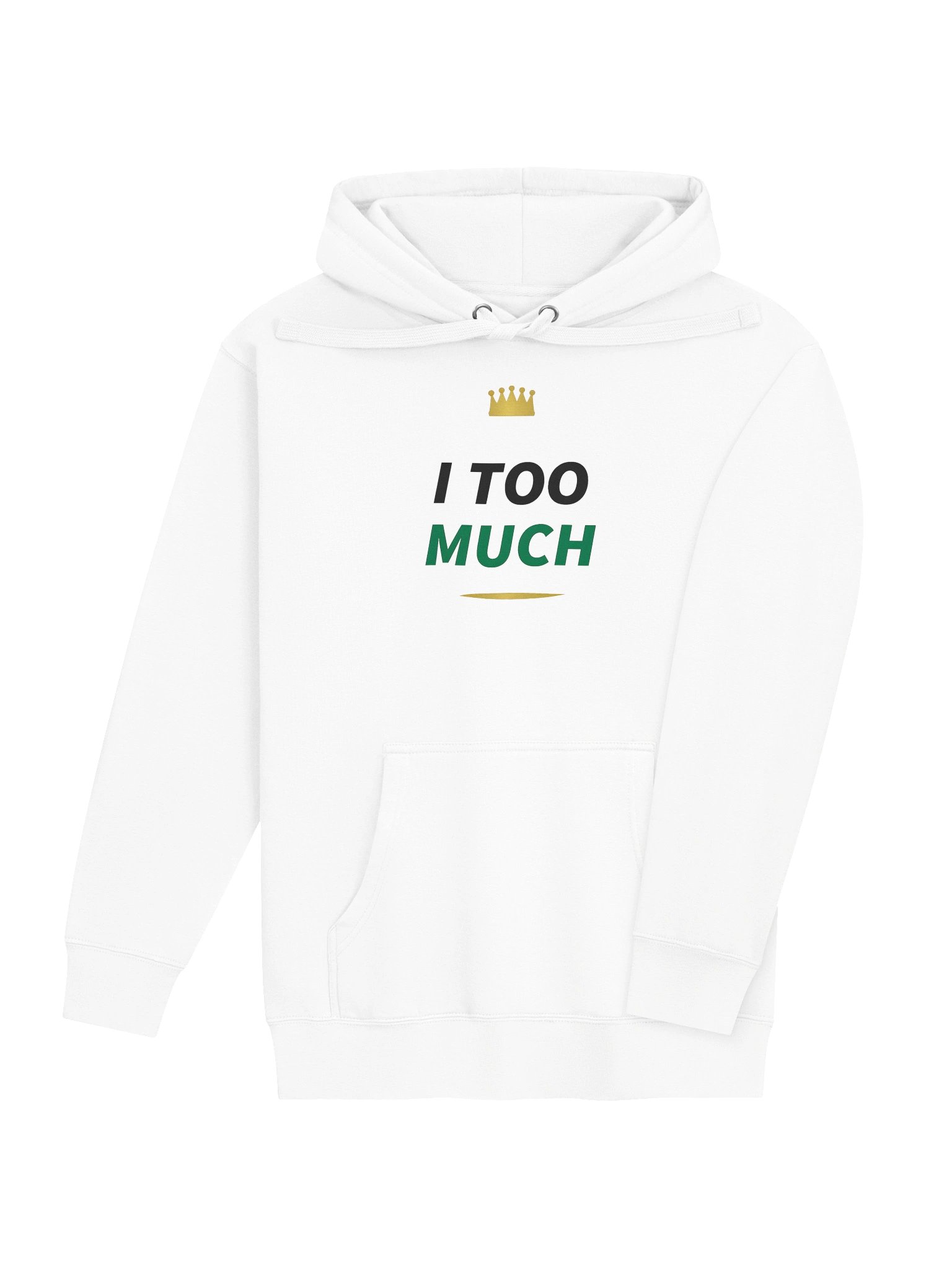 I Too Much Hoodie product image (4)