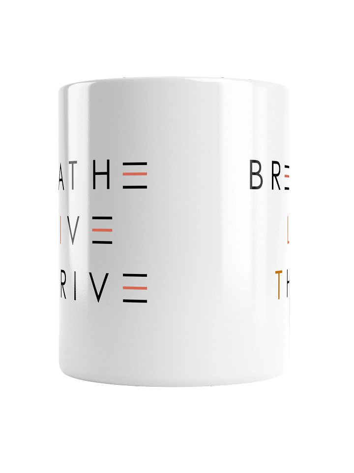 BREATHE. LIVE. THRIVE. MUG product image (5)