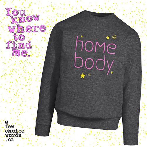 #homebody
#theresnoplacelikehome
#noplacelikehome
#introvert
#afewchoicewords