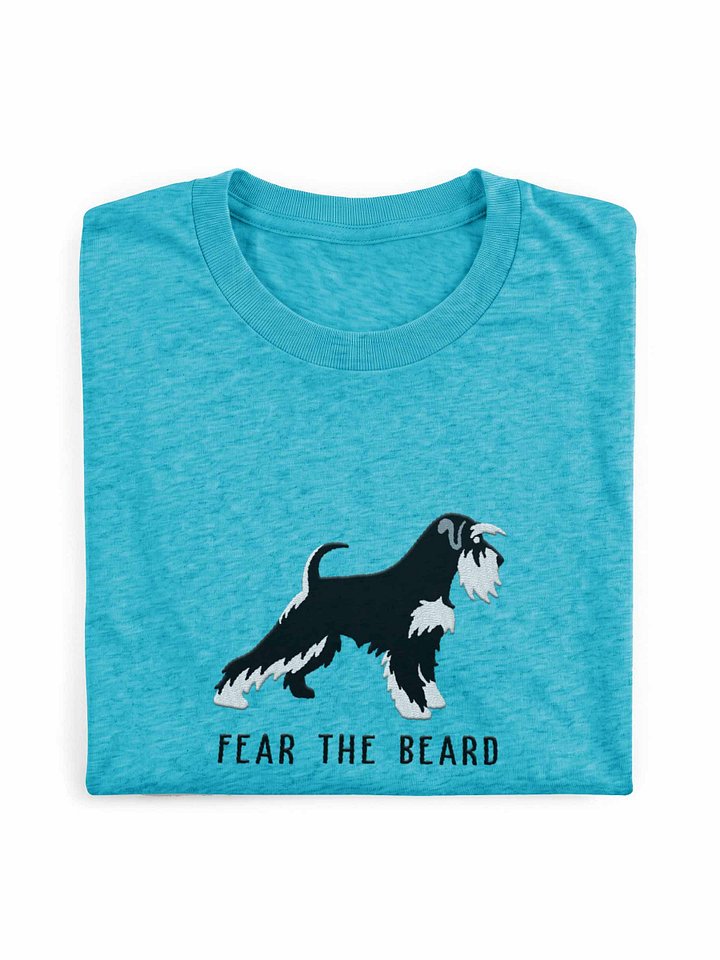 Fear the Beard T-Shirt(Embroidered) of a Miniature Schnauzer(Black & Silver) product image (1)
