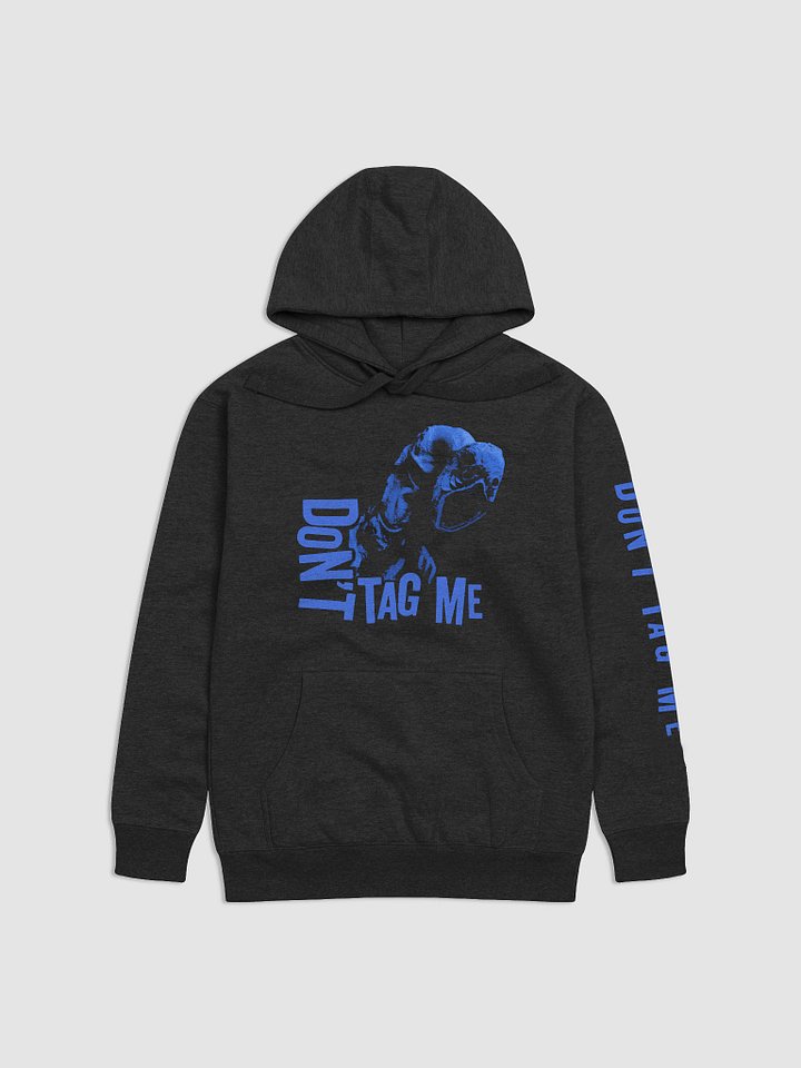 Don't Tag Me Hoodie product image (1)