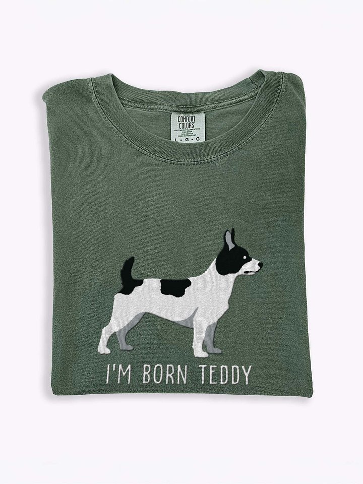 I'm Born Teddy T-Shirt(Embroidered) of a Teddy Roosevelt Terrier(Black & White) product image (2)