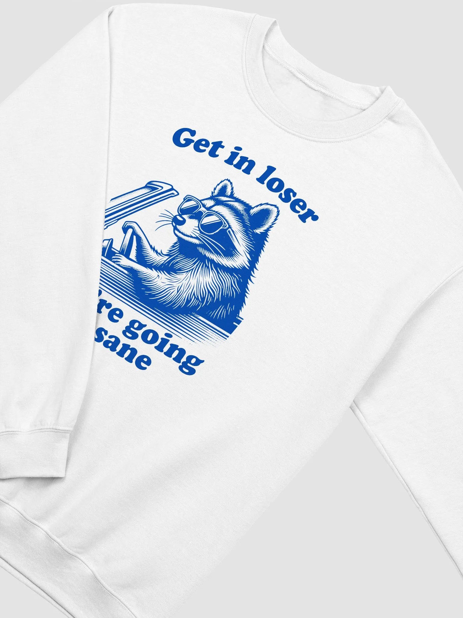 Get in loser we're going insane Crewneck product image (3)