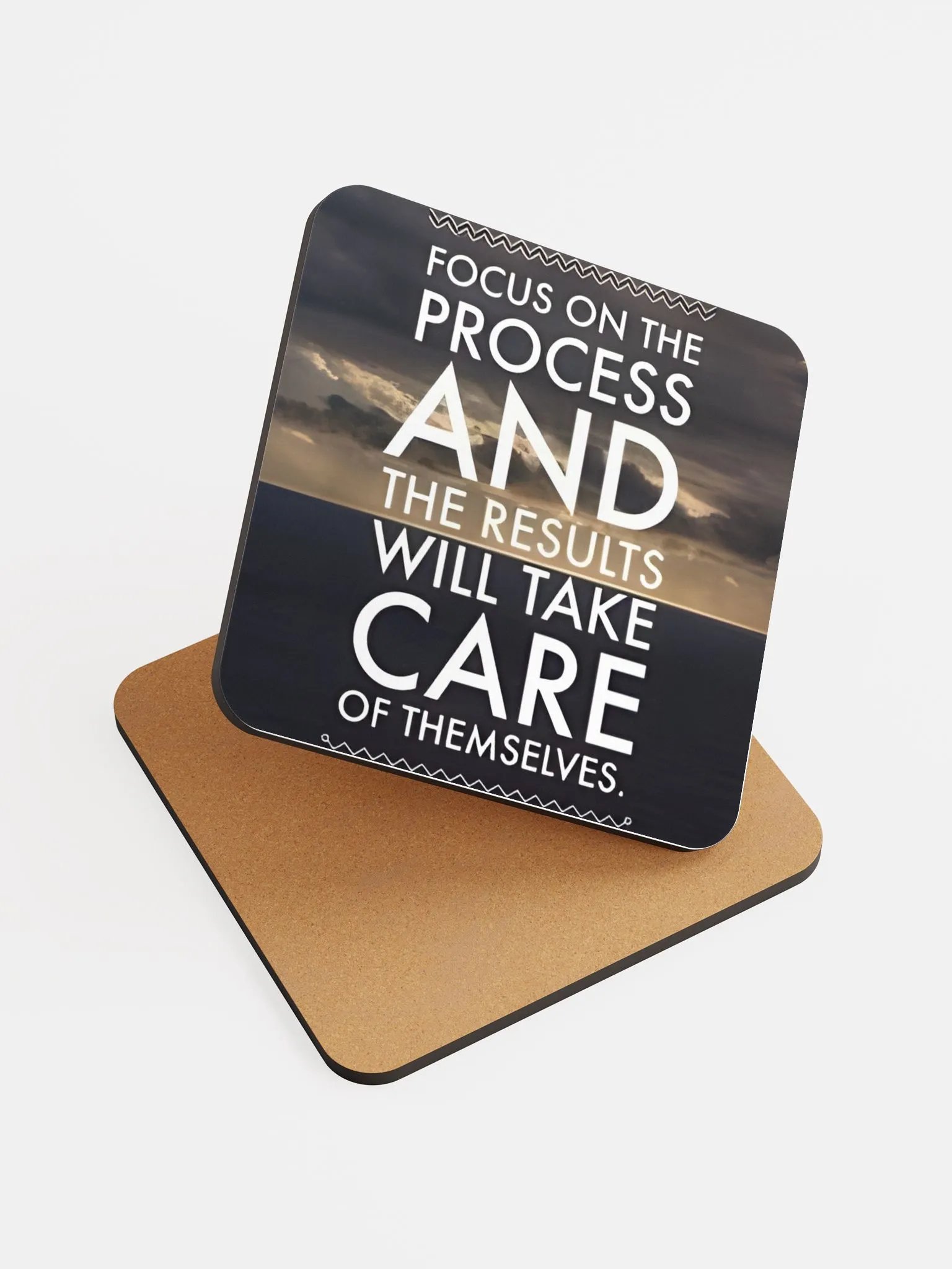 Focus On The Process And The Results Will Take Care Of Themselves Coaster product image (6)
