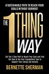 The 1-Thing Way: A Sustainable Path to Reach Your Goals Without Burnout eBook (ePub)