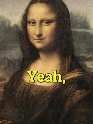Here's why the Mona Lisa ain't got no eyebrows. #silly #sockcop #fineart 