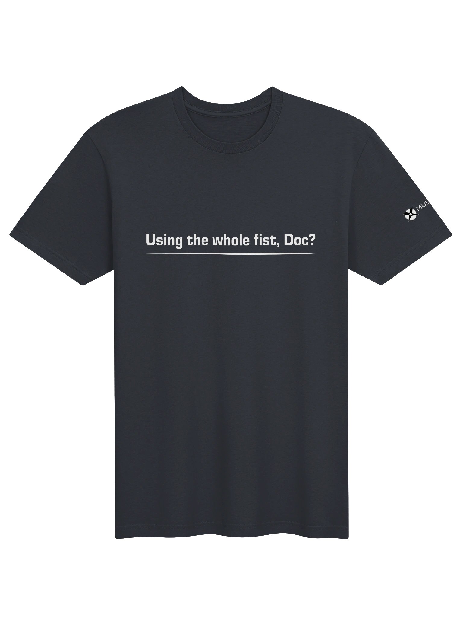 Using the Whole Fist, Doc? Tee product image (5)