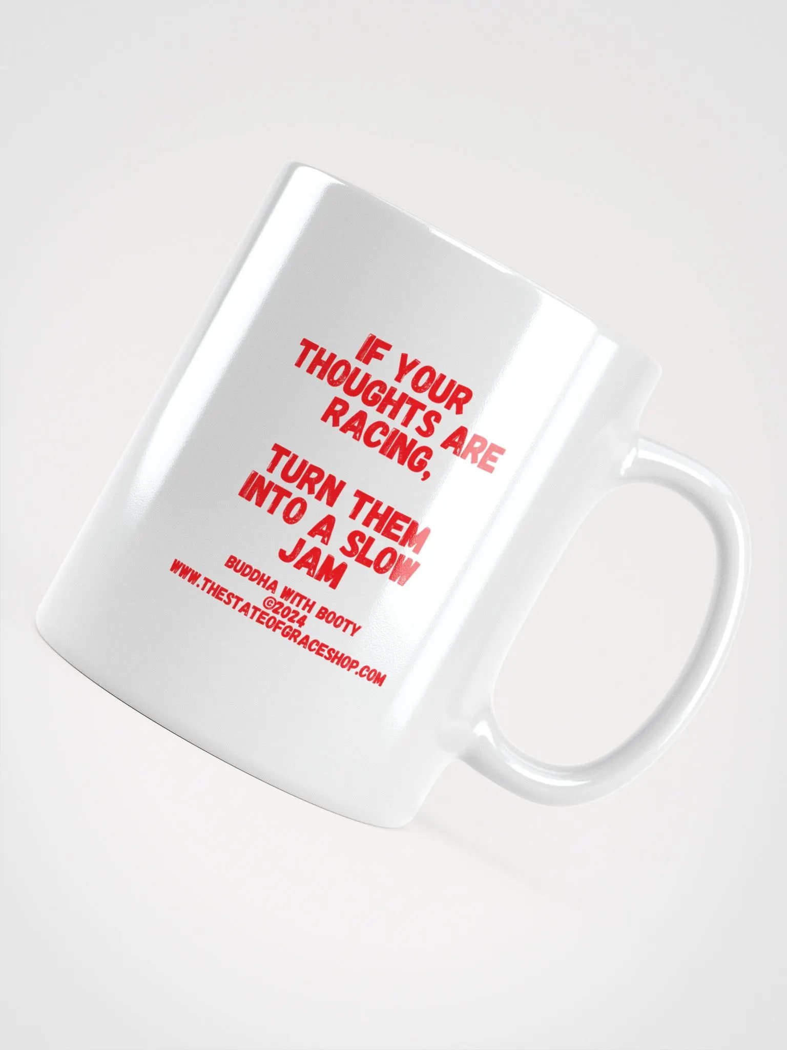 BUDDHA WITH BOOTY MUGS 4 U - “If your thoughts are racing, turn them into a slow jam.” product image (6)