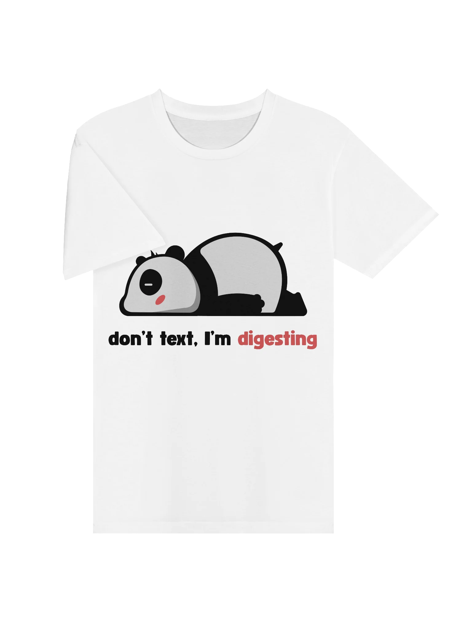 don’t text, I’m digesting T-Shirt product image (15)