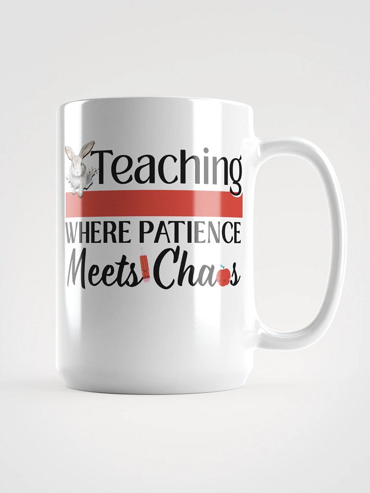 Bunny Teaching Where Patience Meets Chaos, Teachers White Glossy Ceramic Mug product image (1)