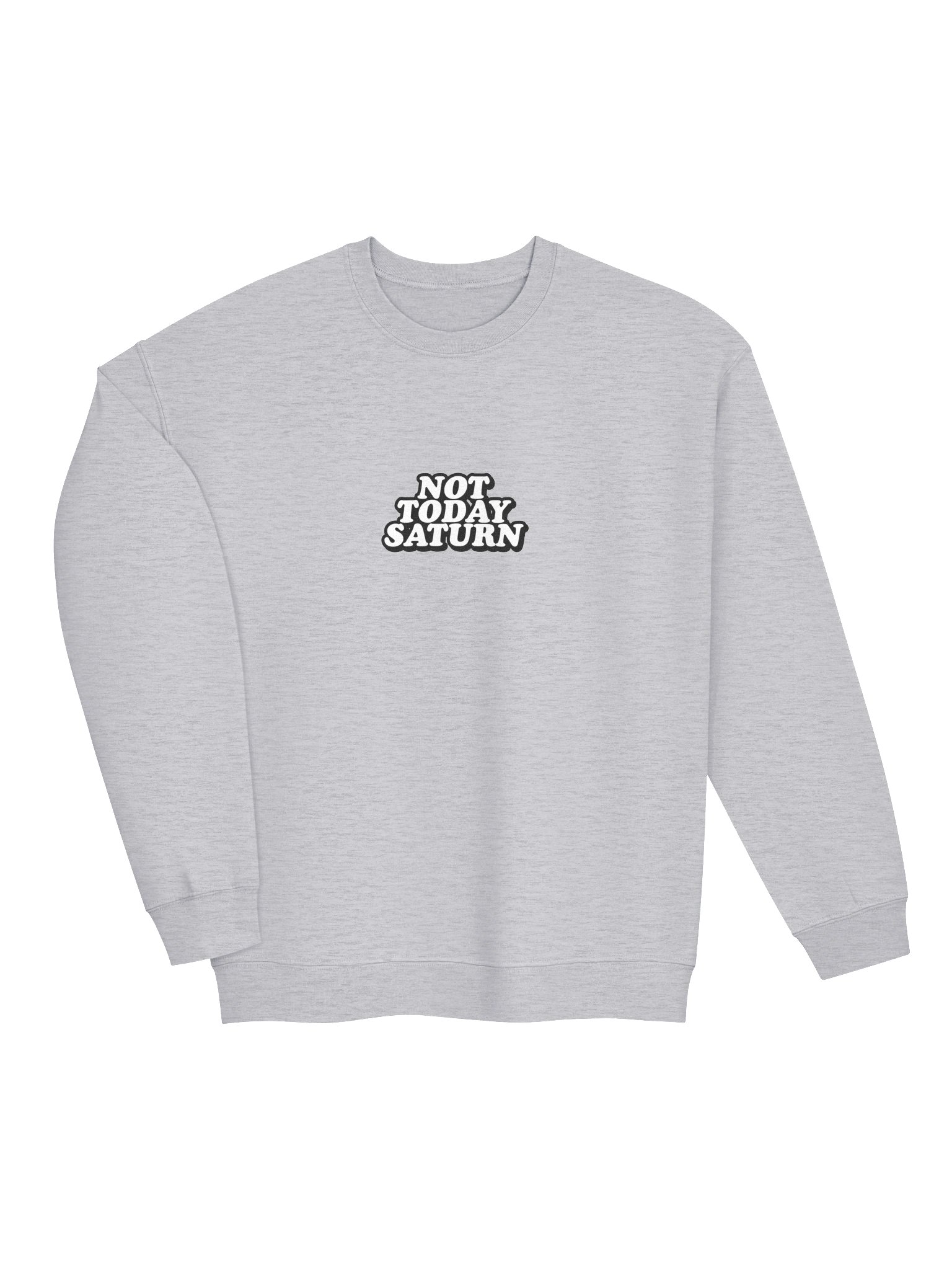 Not Today Saturn Sweatshirt product image (3)