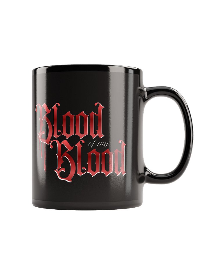 Blood Of My Blood Mug product image (1)