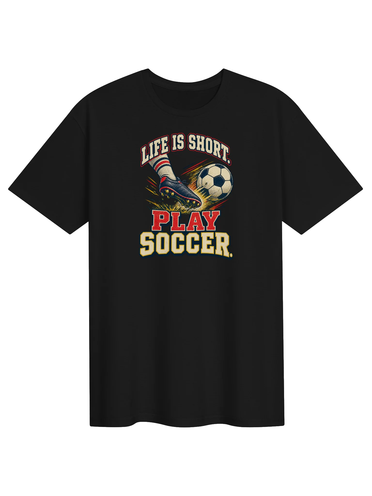 Life Is Short. Play Soccer. product image (1)