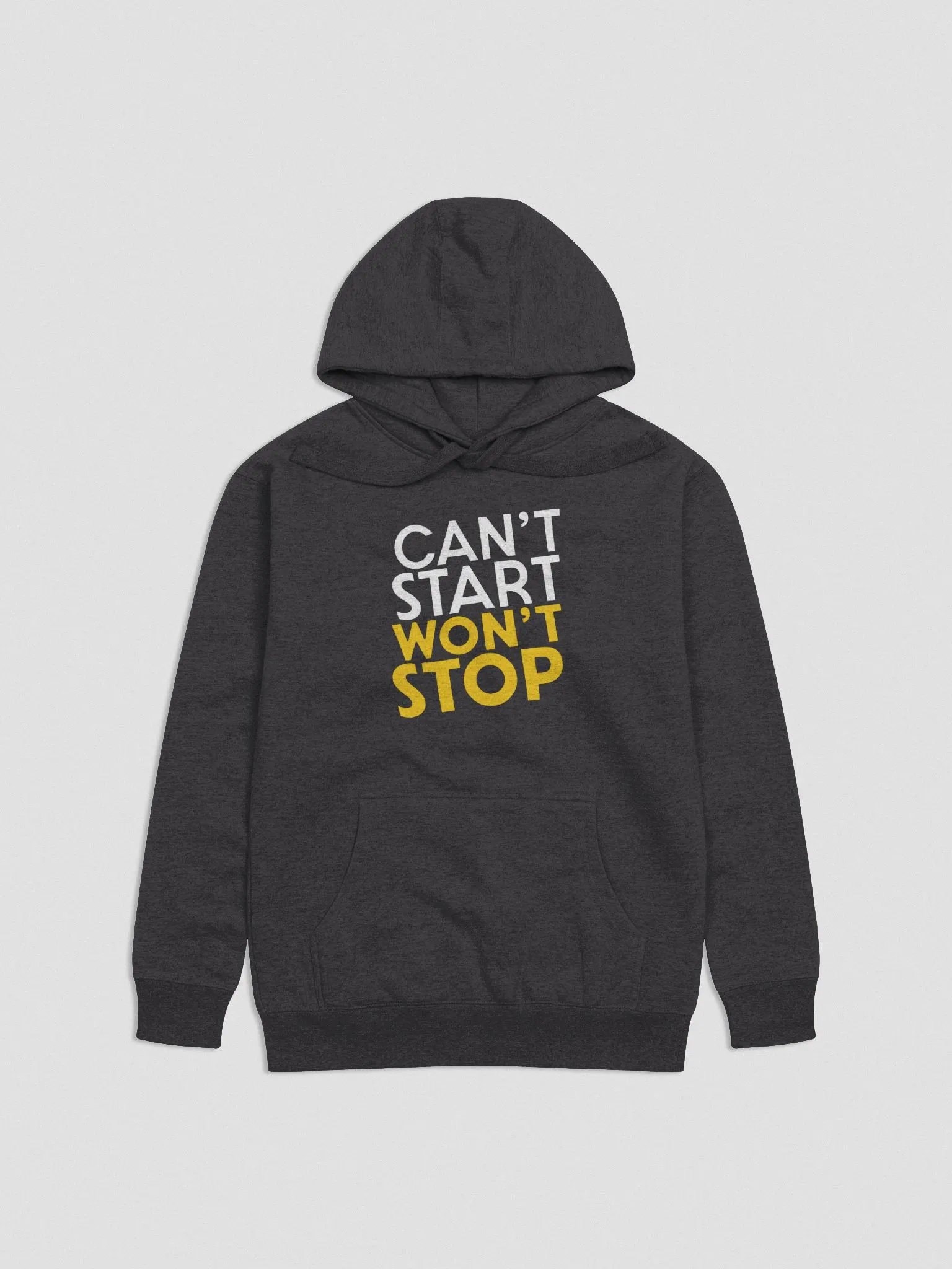 Can't Start, Won't Stop Hoodie product image (1)