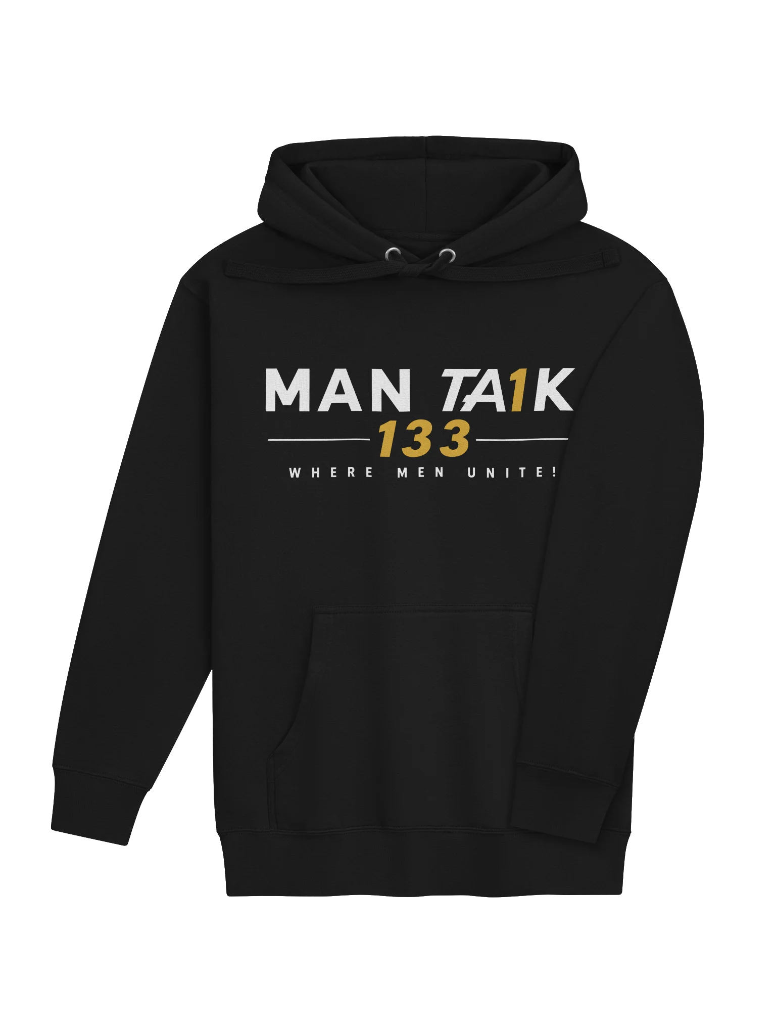 MAN TA1K 133 “Where Men Unite!” Signature Hoodie | Inspirational Streetwear| Wear the Mission. Represent the Brotherhood. product image (34)