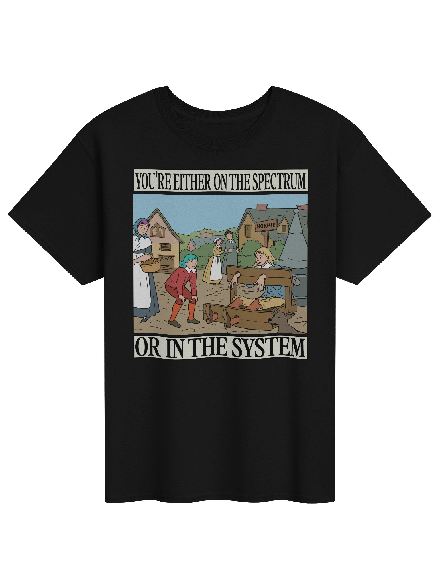 You're Either On The Spectrum Or In The System T-Shirt product image (11)